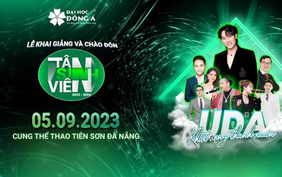 Lễ khai giảng năm học chào đón tân Sinh viên 2023: Khát vọng thanh xuân Đại học Đông Á 